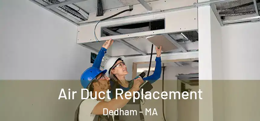  Air Duct Replacement Dedham - MA