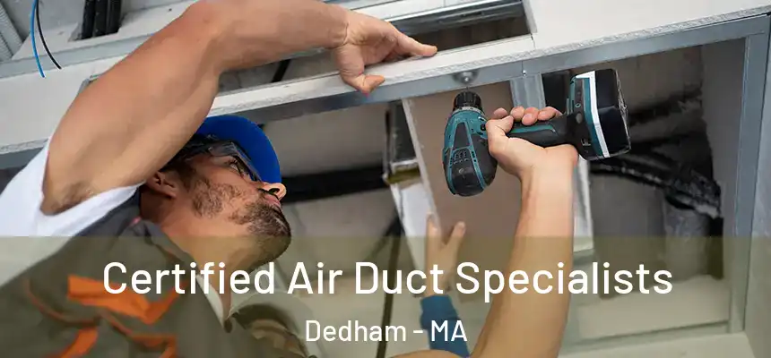  Certified Air Duct Specialists Dedham - MA