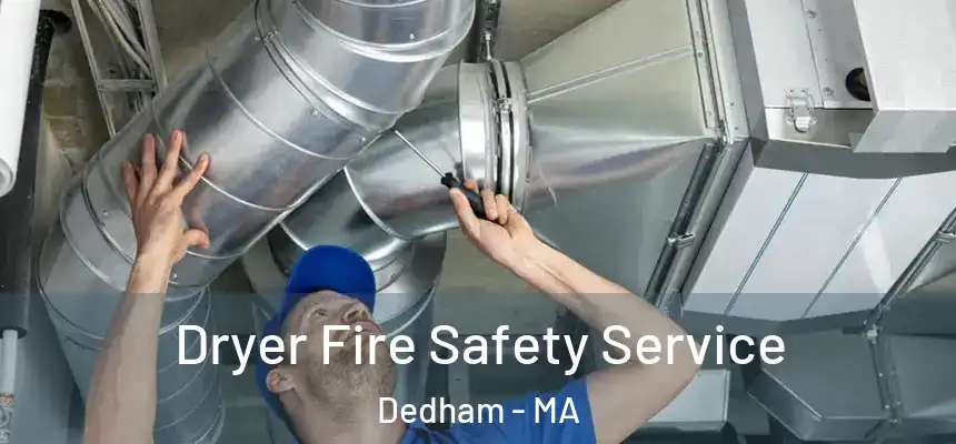  Dryer Fire Safety Service Dedham - MA