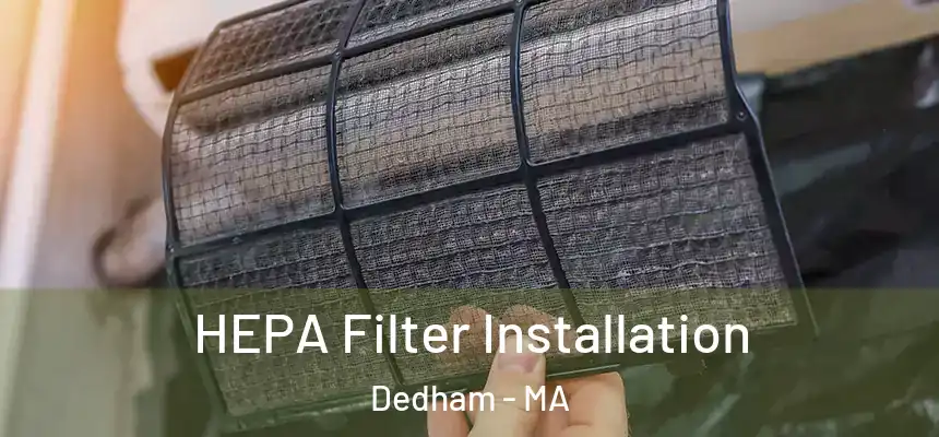  HEPA Filter Installation Dedham - MA