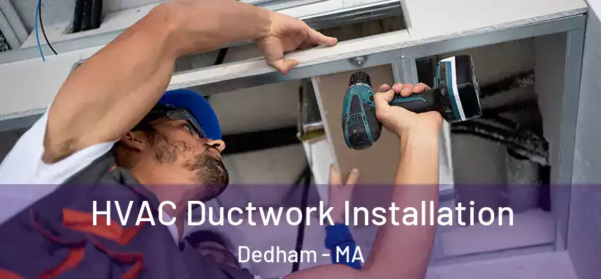  HVAC Ductwork Installation Dedham - MA