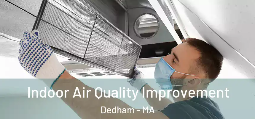 Indoor Air Quality Improvement Dedham - MA