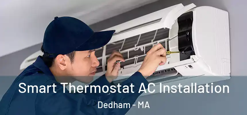  Smart Thermostat AC Installation Dedham - MA