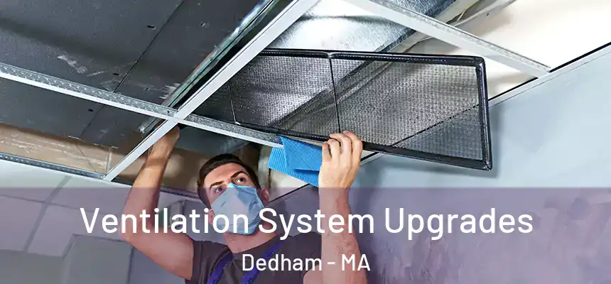 Ventilation System Upgrades Dedham - MA